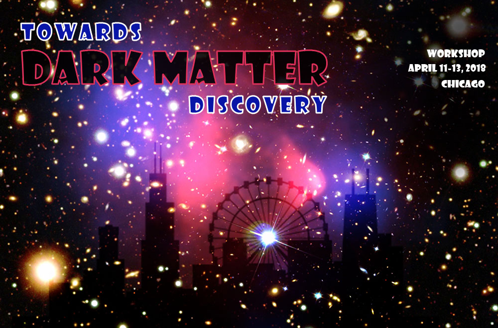 Workshop: Towards Dark Matter Discovery, 2018