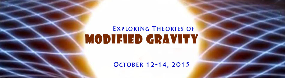 Workshop: Exploring Theories of Modified Gravity